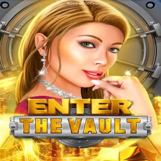 EntertheVault: A Thrilling New Adventure Game and EZEZ.COM – O site de apostas mais confiável e popular do Brasil